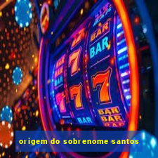 origem do sobrenome santos